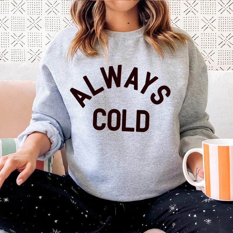 Always Cold Sweatshirt Zip Hoodie Drawstring Kangaroo Pocket