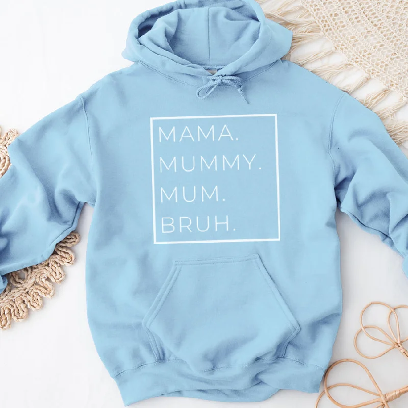 Mama, Mummy, Bruh Womens Hoodie Hoodie with Rolled Sleeves Casual Relaxed