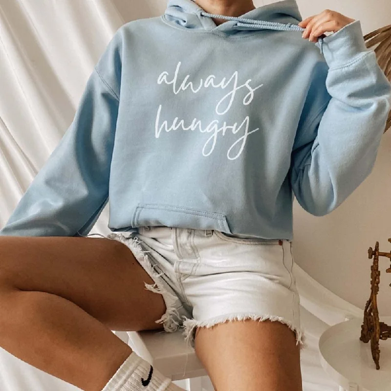 Always Hungry Hoodie Oversized Hoodie Comfort Casual