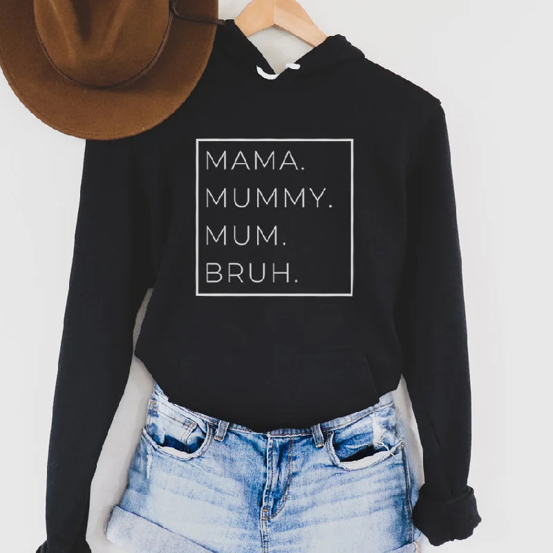 Mama, Mummy, Bruh Womens Hoodie Hoodie with Hem Embroidery Detailed Premium