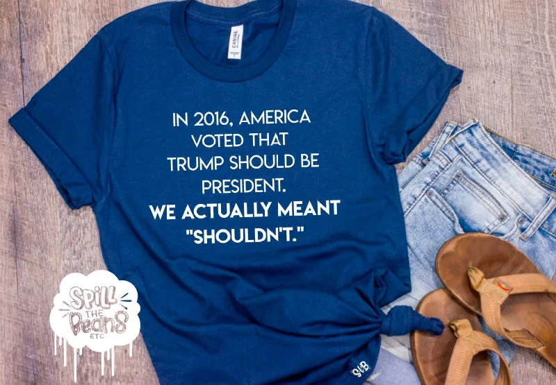 Trump Shouldn’t Be President Anti-Trump Adult Shirt Zippered Buttoned Snapped